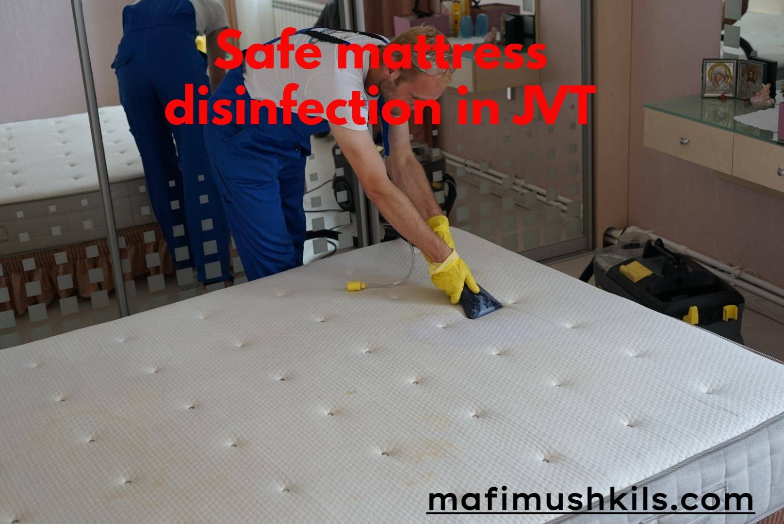 Safe mattress disinfection in JVT