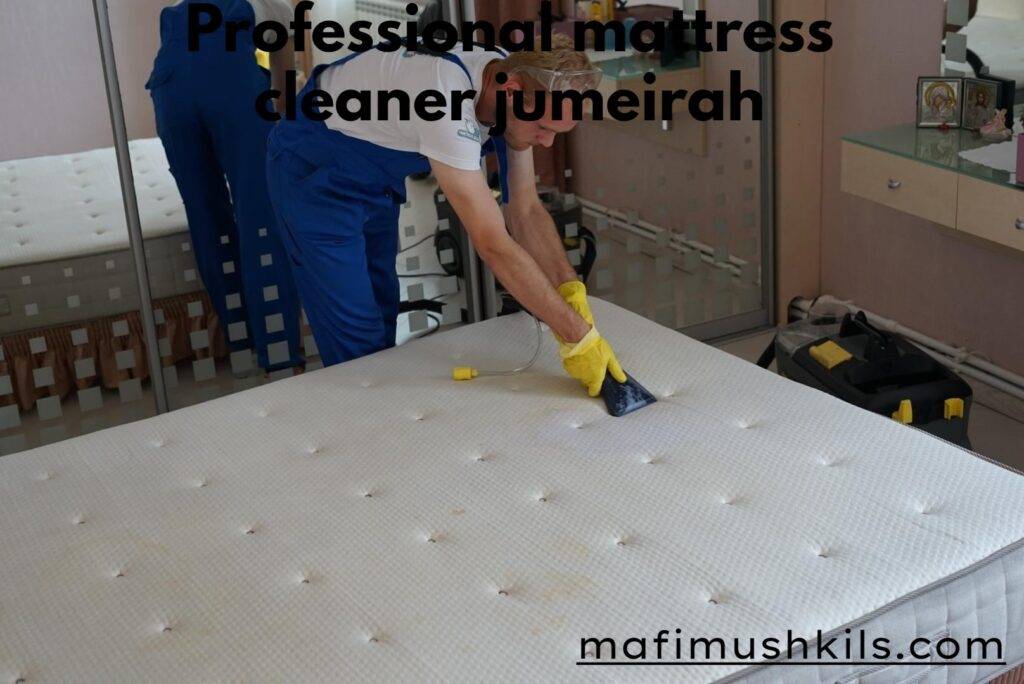 Professional mattress cleaner jumeirah