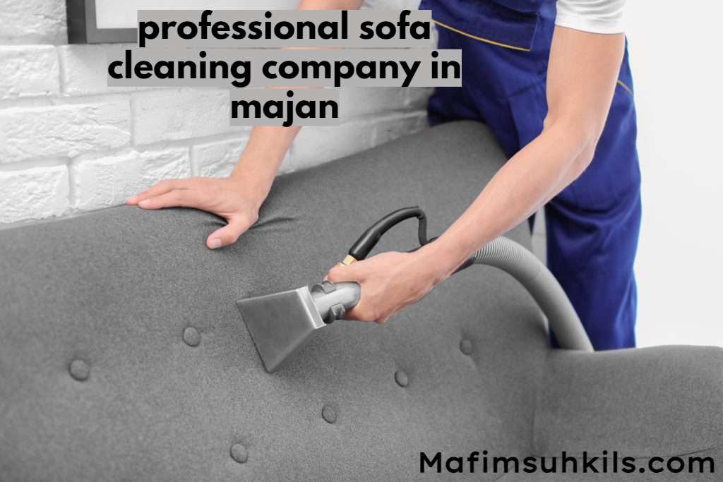                                                                 professional sofa cleaning company in majan